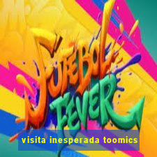 visita inesperada toomics